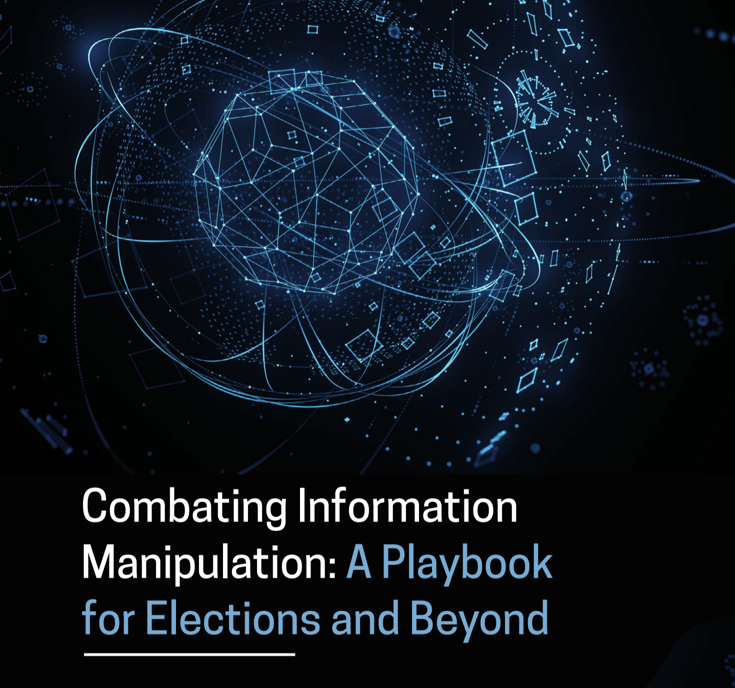 Combating Information Manipulation: A Playbook for Elections and