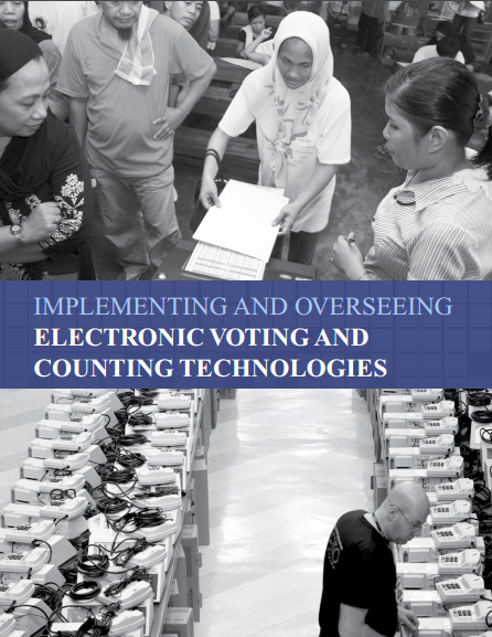 Implementing and Overseeing Electronic Voting and Counting Technologies
