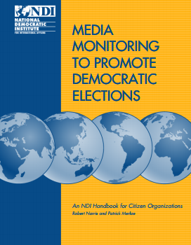 Media Monitoring to Promote Democratic Elections: An NDI Handbook for Citizen Organizations
