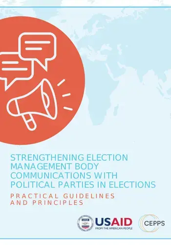 Strengthening Election Management Body Communications With Political Parties in Elections - Practical Guidelines And Principles