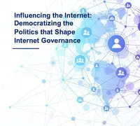 A web of social media icons and networks for the cover of the white paper titled &quot;Influencing the Internet: Democratizing the Politics that Shape Internet Governance Norms and Standards&quot;