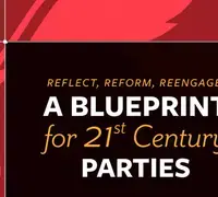 Reflect, Reform, Rengage: A Blueprint for 21st Century Parties