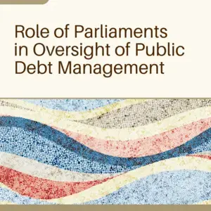 role-of-parliaments-in-oversigh-of-pub-debt-management