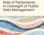 role-of-parliaments-in-oversigh-of-pub-debt-management