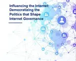 A web of social media icons and networks for the cover of the white paper titled "Influencing the Internet: Democratizing the Politics that Shape Internet Governance Norms and Standards"