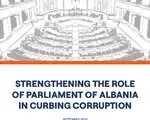 Strengthening the Role of Albanian Parliament in Curbing Corruption